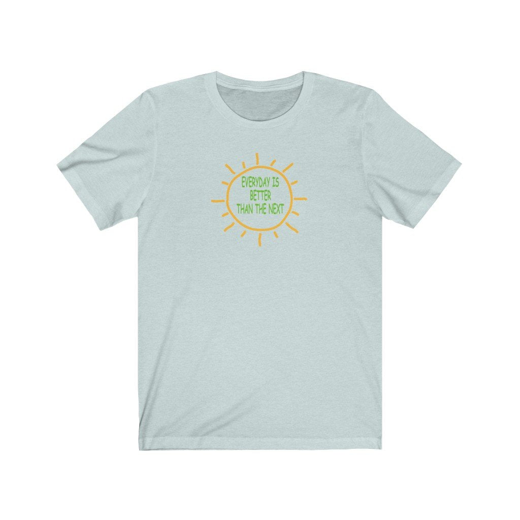 "EVERYDAY IS BETTER TAN THE NEXT" - SAYS IT ALL-Printify-Cotton,Crew neck,DTG,FUNNY,FUNNY SHIRTS,FUNNY T SHIRTS,Men's Clothing,Regular fit,T-shirts,TWISTED,Unisex,Women's Clothing