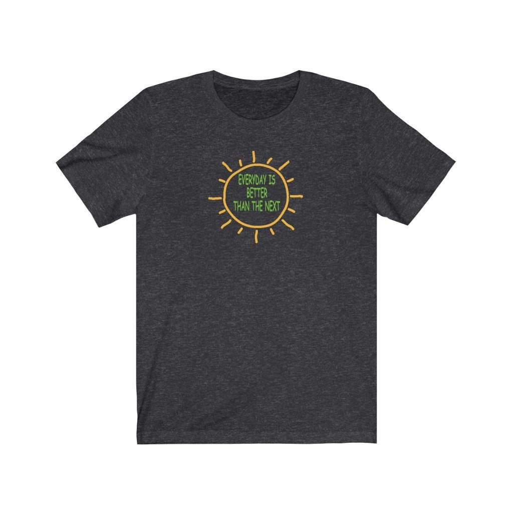 "EVERYDAY IS BETTER TAN THE NEXT" - SAYS IT ALL-Printify-Cotton,Crew neck,DTG,FUNNY,FUNNY SHIRTS,FUNNY T SHIRTS,Men's Clothing,Regular fit,T-shirts,TWISTED,Unisex,Women's Clothing
