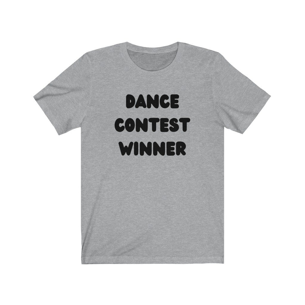 DANCE CONTEST WINNER-Printify-Cotton,Crew neck,DANCE,DEAD THREADS,DTG,FUNNY,HUMOR,Men's Clothing,PHISH PHASHIONS,Regular fit,T-shirts,TEE,TWISTED,Unisex,Women's Clothing