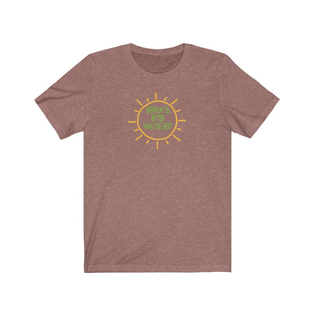 "EVERYDAY IS BETTER TAN THE NEXT" - SAYS IT ALL-Printify-Cotton,Crew neck,DTG,FUNNY,FUNNY SHIRTS,FUNNY T SHIRTS,Men's Clothing,Regular fit,T-shirts,TWISTED,Unisex,Women's Clothing