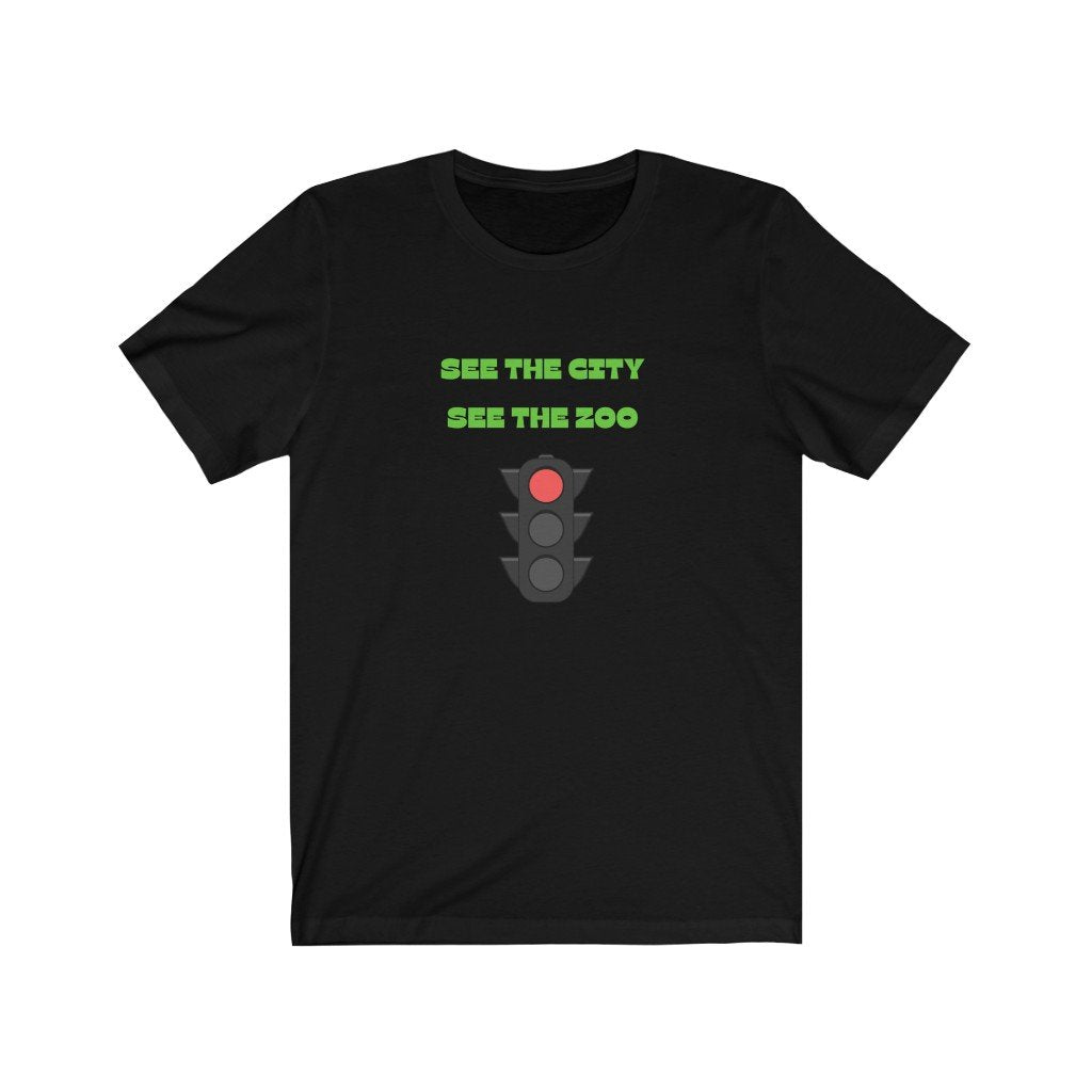 SEE THE CITY, SEE THE ZOO - TRAFFIC LIGHT WON'T LET ME THROUGH-Printify-Cotton,Crew neck,DTG,Men's Clothing,PHISH,PHISH PHASHIONS,Regular fit,T-shirts,Unisex,Women's Clothing