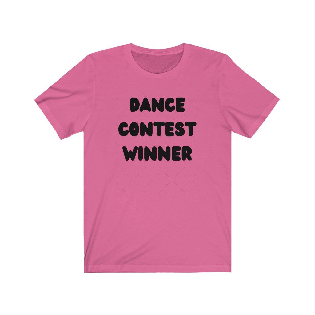 DANCE CONTEST WINNER-Printify-Cotton,Crew neck,DANCE,DEAD THREADS,DTG,FUNNY,HUMOR,Men's Clothing,PHISH PHASHIONS,Regular fit,T-shirts,TEE,TWISTED,Unisex,Women's Clothing