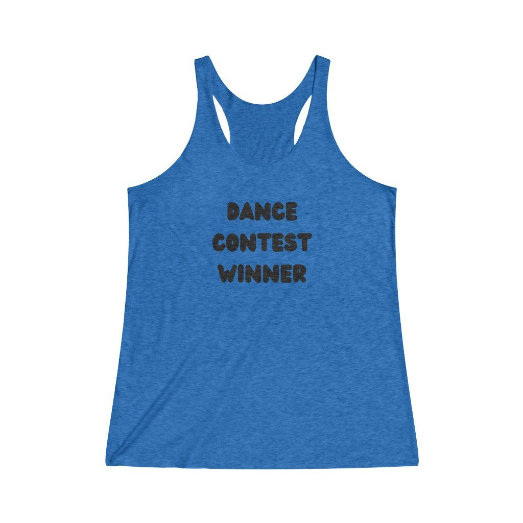 DANCE CONTEST WINNER Women's Tri-Blend Racerback Tank-Printify-Dead Threads,DTG,Phish Phashions,Slim fit,Tank Tops,Twisted,Women's Clothing