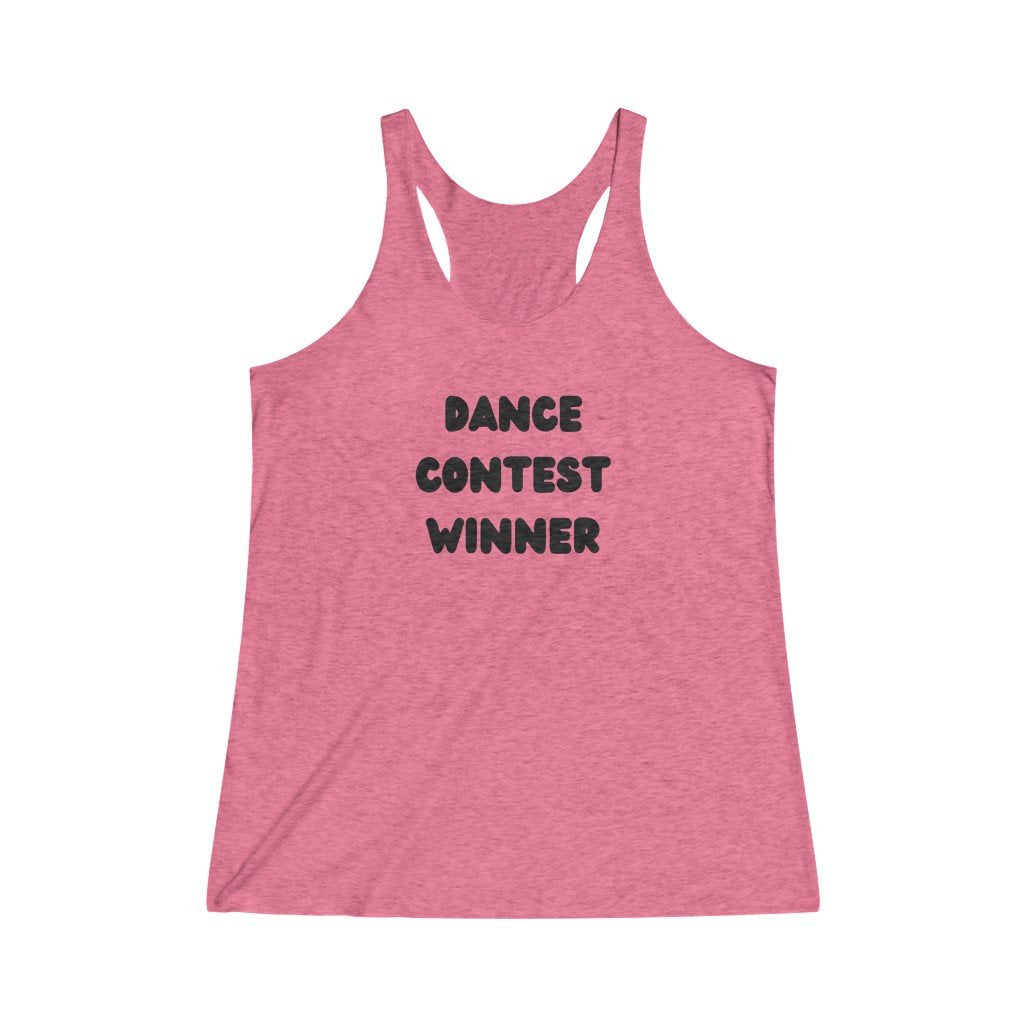 DANCE CONTEST WINNER Women's Tri-Blend Racerback Tank-Printify-Dead Threads,DTG,Phish Phashions,Slim fit,Tank Tops,Twisted,Women's Clothing