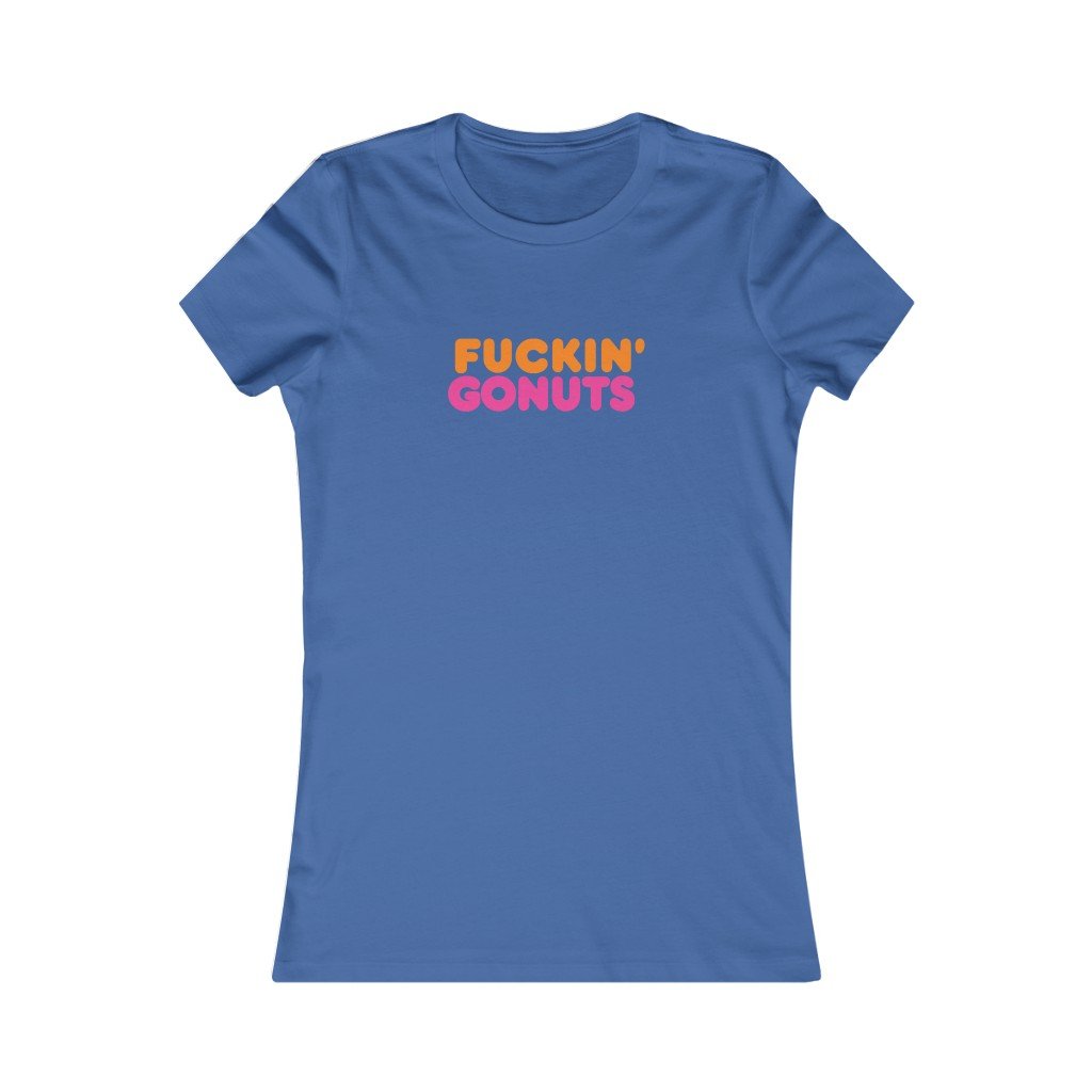 F*!kin Gonuts - Women's-Printify-Cotton,Crew neck,Dead Threads,DTG,Phish Phashions,Slim fit,T-shirts,Twisted,Women's Clothing