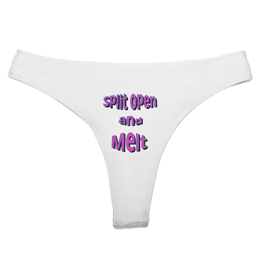 Split Open and Melt -Women-Thong