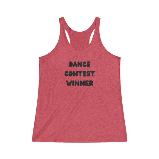 DANCE CONTEST WINNER Women's Tri-Blend Racerback Tank-Printify-Dead Threads,DTG,Phish Phashions,Slim fit,Tank Tops,Twisted,Women's Clothing